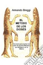 EL METODO DE LOS DIOSES. E-book. Formato EPUB ebook