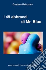 i 49 abbracci di Mr. Blue. E-book. Formato EPUB ebook