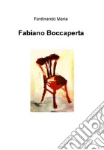 Fabiano Boccaperta. E-book. Formato EPUB ebook