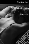 Giochi di ruolo - Alternative Trilogy - primo volume. E-book. Formato EPUB ebook