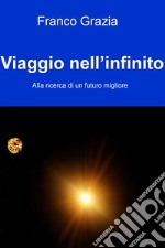 Viaggio nell’infinito. E-book. Formato EPUB ebook