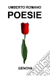 POESIE. E-book. Formato EPUB ebook di UMBERTO ROMANO