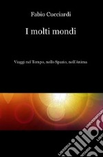 I molti mondi. E-book. Formato EPUB ebook