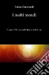 I molti mondi. E-book. Formato EPUB ebook