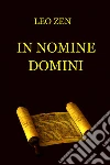 In nomine Domini. E-book. Formato EPUB ebook di leo zen