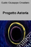 Progetto Asteria. E-book. Formato EPUB ebook