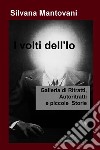 I volti dell'Io. E-book. Formato EPUB ebook di Silvana Mantovani