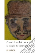 Omicidio a Moneta. E-book. Formato EPUB ebook