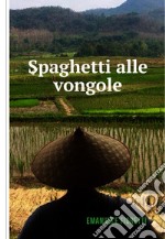 Spaghetti alle vongole. E-book. Formato EPUB ebook