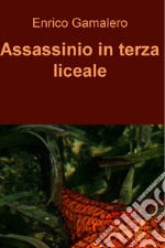 Assassinio in terza liceale. E-book. Formato EPUB