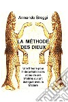 LA  MÉTHODE DES DIEUX. E-book. Formato EPUB ebook