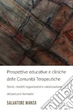 Prospettive educative e cliniche delle Comunità Terapeutiche. E-book. Formato EPUB ebook