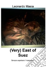 (Very) East of Suez. E-book. Formato EPUB ebook