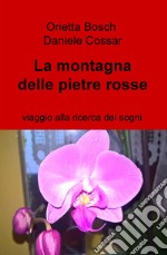 La montagna delle pietre rosse. E-book. Formato EPUB ebook