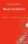 Malati di bellezza. E-book. Formato EPUB ebook di Salvatore Pisani