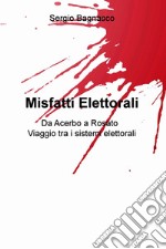 Misfatti Elettorali. E-book. Formato EPUB ebook