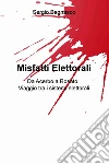 Misfatti Elettorali. E-book. Formato EPUB ebook di Sergio Bagnasco