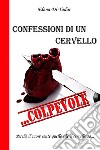 Confessioni di un cervello... colpevole. E-book. Formato EPUB ebook di Elena Diana Aftudor