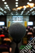 Il successo è questione di parola . E-book. Formato EPUB