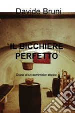 IL BICCHIERE PERFETTO. E-book. Formato EPUB ebook