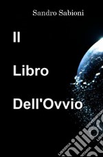 Il LIbro dell&#39;Ovvio. E-book. Formato EPUB ebook