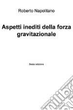 Aspetti inediti della forza gravitazionale. E-book. Formato EPUB