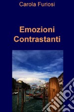 Emozioni Contrastanti. E-book. Formato EPUB