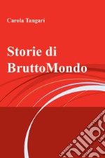 Storie di BruttoMondo. E-book. Formato EPUB ebook