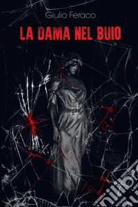La Dama nel Buio. E-book. Formato EPUB ebook