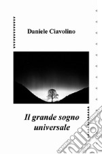 Il grande sogno universale. E-book. Formato EPUB ebook