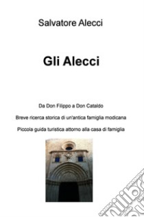 Gli Alecci. E-book. Formato EPUB ebook di salvatore alecci