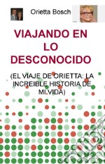 VIAJANDO EN LO DESCONOCIDO. E-book. Formato EPUB