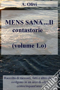 MENS SANA ...Il contastorie  (volume 1.o). E-book. Formato EPUB ebook