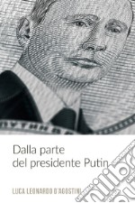 Dalla parte del presidente Putin. E-book. Formato EPUB ebook