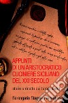 Appunti di un aristocratico cuciniere siciliano del XXI secolo. E-book. Formato EPUB ebook