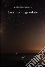 Sarà una lunga estate. E-book. Formato EPUB ebook