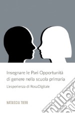 Insegnare le Pari Opportunità di genere nella scuola primaria. E-book. Formato EPUB ebook