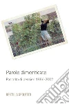 Parole dimenticate. E-book. Formato EPUB ebook di Spoletto Maria Bertilla