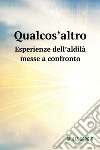 Qualcos'altro. E-book. Formato EPUB ebook