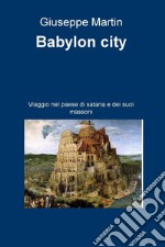 Babylon city. E-book. Formato EPUB ebook