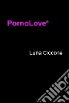 PornoLove*. E-book. Formato EPUB ebook