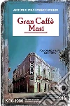 GRAN CAFFE' MASI. E-book. Formato EPUB ebook di MARCO MARIO MASI