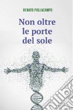 Non oltre le porte del sole. E-book. Formato EPUB ebook