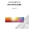 UNA PARTE DI ME . E-book. Formato EPUB ebook di CHIARA DOMENICONI