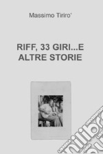 RIFF, 33 GIRI...E ALTRE STORIE. E-book. Formato EPUB ebook