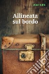 Allineata sul bordo. E-book. Formato EPUB ebook