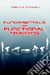 FUNDAMENTALS OF FUNCTIONAL TRAINING. E-book. Formato EPUB ebook