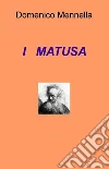 I MATUSA. E-book. Formato EPUB ebook