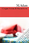 Cinque Forme di Masochismo. E-book. Formato EPUB ebook