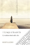 Il Tempo e la Verità . E-book. Formato EPUB ebook di Giuseppe Lazzaro